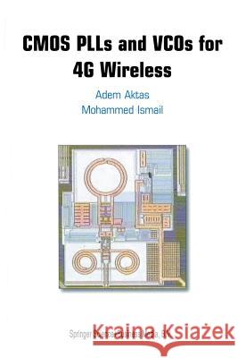 CMOS Plls and Vcos for 4g Wireless Aktas, Adem 9781475788785 Springer