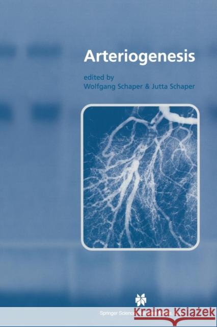 Arteriogenesis Wolfgang Schaper Jutta Schaper 9781475788884 Springer