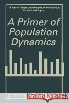 A Primer of Population Dynamics Krishnan Namboodiri 9781475789966 Springer