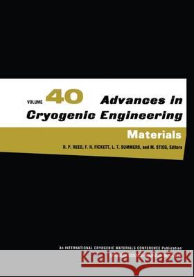 Advances in Cryogenic Engineering Materials: Volume 40, Part a Reed, Richard P. 9781475790559
