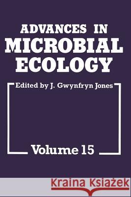 Advances in Microbial Ecology J. G. Jones John Gwynfryn Jones 9781475790764 Springer