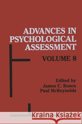 Advances in Psychological Assessment James C. Rosen Paul McReynolds 9781475791037 Springer