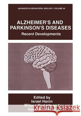 Alzheimer's and Parkinson's Diseases: Recent Developments Hanin, Israel 9781475791471