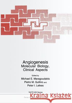 Angiogenesis: Molecular Biology, Clinical Aspects Maragoudakis, Michael E. 9781475791907 Springer