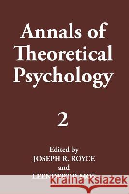 Annals of Theoretical Psychology: Volume 2 Royce, Joseph R. 9781475791938 Springer