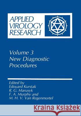 Applied Virology Research: New Diagnostic Procedures Kurstak, Edouard 9781475792676