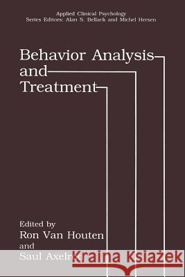 Behavior Analysis and Treatment Ron Va Saul Axelrod 9781475793765 Springer