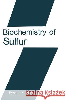 Biochemistry of Sulfur Ryan J. Huxtable 9781475794403 Springer