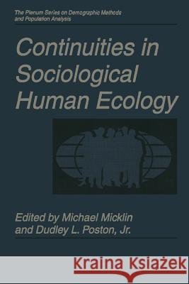Continuities in Sociological Human Ecology Michael Micklin                          Jr. Dudle 9781475798432 Springer