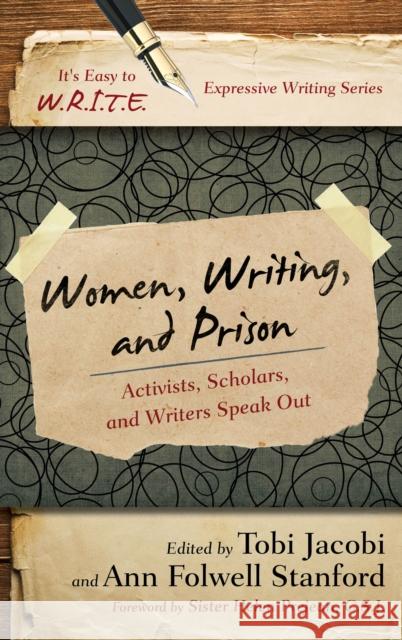 Women, Writing, and Prison: Activists, Scholars, and Writers Speak Out Tobi Jacobi Kathleen Adams 9781475808223 Rowman & Littlefield Publishers
