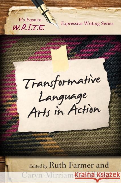 Transformative Language Arts in Action Farmer, Ruth 9781475810608 Rowman & Littlefield Publishers