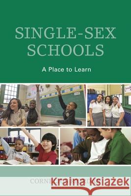 Single-Sex Schools Cornelius Riordan 9781475813630 Rowman & Littlefield Publishers