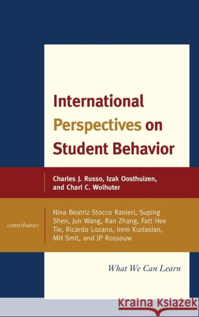 International Perspectives on Student Behavior: What We Can Learn, Volume 2 Russo, Charles J. 9781475814828