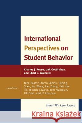 International Perspectives on Student Behavior: What We Can Learn, Volume 2 Russo, Charles J. 9781475814835