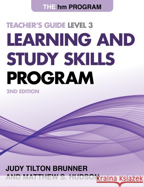 The Hm Learning and Study Skills Program: Teacher's Guide Level 3 Brunner, Judy Tilton 9781475821635 Rowman & Littlefield Publishers