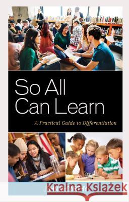 So All Can Learn: A Practical Guide to Differentiation John McCarthy 9781475825701 Rowman & Littlefield Publishers