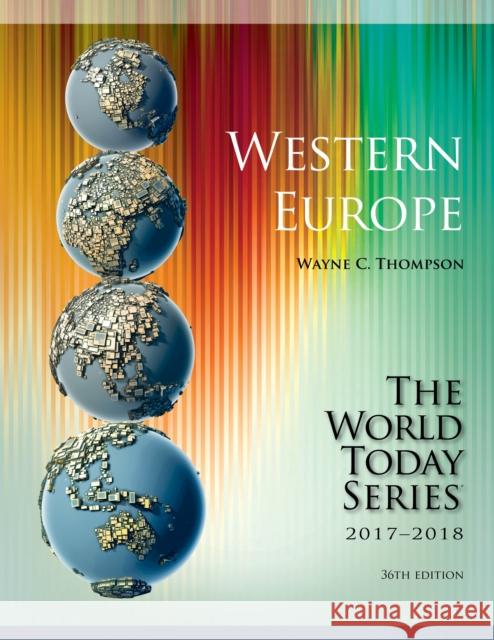 Western Europe 2017-2018 Wayne C. Thompson 9781475835083 Rowman & Littlefield Publishers