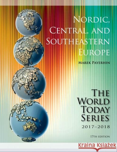 Nordic, Central, and Southeastern Europe 2017-2018 Marek Payerhin 9781475835120 Rowman & Littlefield Publishers