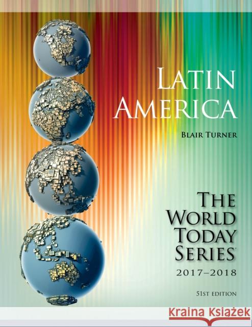 Latin America 2017-2018 Blair Turner 9781475835144 Rowman & Littlefield Publishers