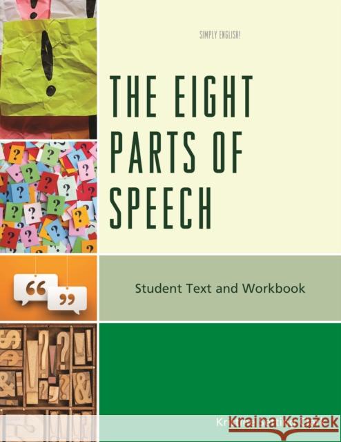 The Eight Parts of Speech: Student Text and Workbook Kristine Setting Clark 9781475837162 Rowman & Littlefield Publishers