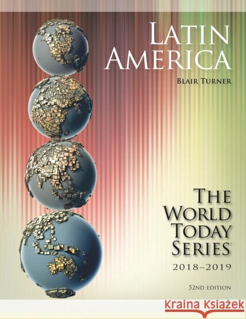 Latin America 2018-2019, 52nd Edition Turner, Blair 9781475841763 Rowman & Littlefield Publishers