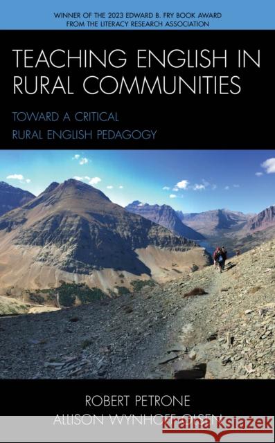 Teaching English in Rural Communities: Toward a Critical Rural English Pedagogy Petrone, Robert 9781475849172 Rowman & Littlefield Publishers