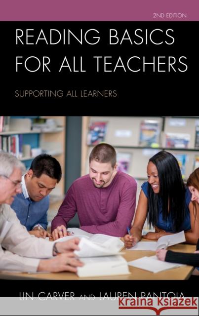 Reading Basics for All Teachers: Supporting All Learners Lin Carver Lauren Pantoja 9781475854695 Rowman & Littlefield Publishers