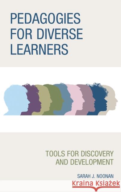 Pedagogies for Diverse Learners: Tools for Discovery and Development  9781475855937 Rowman & Littlefield