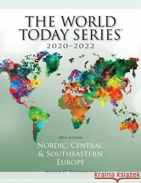 Nordic, Central, and Southeastern Europe 2020-2022, 20th Edition Thompson, Wayne C. 9781475856255 ROWMAN & LITTLEFIELD