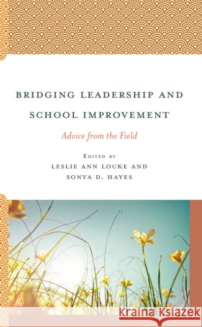 Bridging Leadership and School Improvement  9781475865653 Rowman & Littlefield