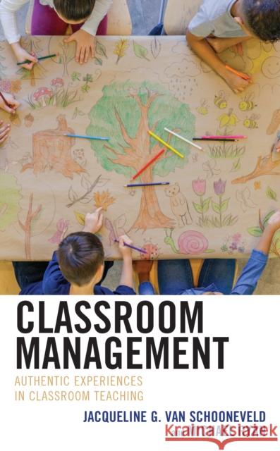 Classroom Management: Authentic Experiences in Classroom Teaching Michael Ryan 9781475866155 Rowman & Littlefield