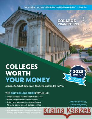 Colleges Worth Your Money: A Guide to What America's Top Schools Can Do for You Belasco, Andrew 9781475867510 Rowman & Littlefield