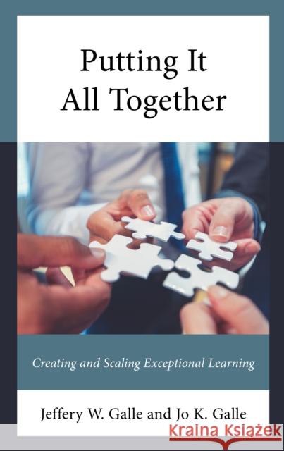 Putting It All Together Jo K. Galle 9781475867961 Rowman & Littlefield