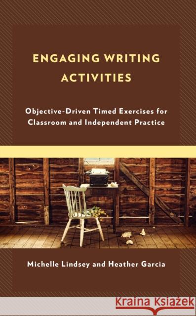 Engaging Writing Activities Heather Garcia 9781475869316 Rowman & Littlefield