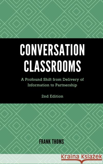 Conversation Classrooms Frank Thoms 9781475871395 Rowman & Littlefield