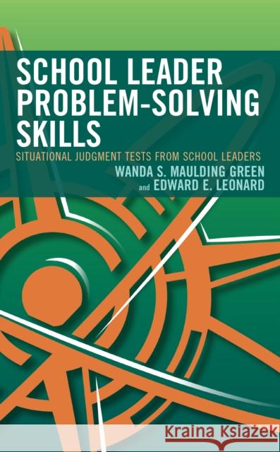 School Leader Problem-Solving Skills Edward E. Leonard 9781475871951 Rowman & Littlefield Publishers