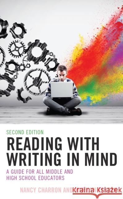 Reading with Writing in Mind: A Guide for All Middle and High School Educators Nancy Charron Marilyn Fenton 9781475872798 Rowman & Littlefield