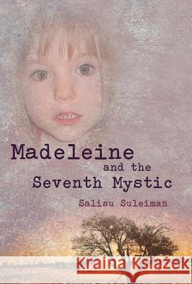 Madeleine and the Seventh Mystic Salisu Suleiman 9781475902624 iUniverse.com