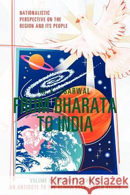 From Bharata to India: Volume 2: The Rape of Chrysee Agarwal, M. K. 9781475907681 iUniverse.com