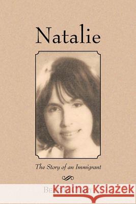 Natalie: The Story of an Immigrant Curry, Beatriz 9781475911725 iUniverse.com