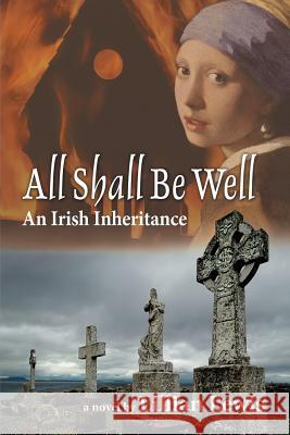 All Shall Be Well: An Irish Inheritance Lewis, Lillian 9781475920253