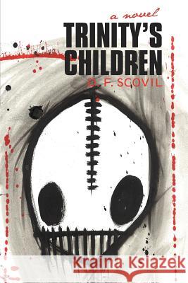 Trinity's Children D. F. Scovil 9781475924039 iUniverse.com