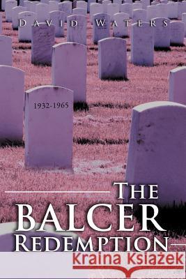 The Balcer Redemption David Waters 9781475927528 iUniverse.com