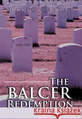 The Balcer Redemption David Waters 9781475927542 iUniverse.com