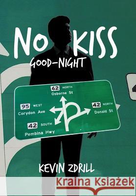 No Kiss Good-Night Kevin Zdrill 9781475928228 iUniverse.com