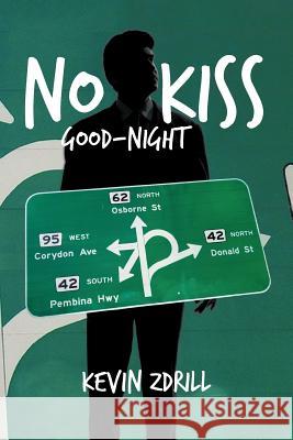 No Kiss Good-Night Kevin Zdrill 9781475928242 iUniverse.com