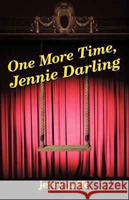 One More Time, Jennie Darling Jerry Jaffe 9781475929881 iUniverse.com