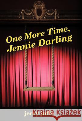 One More Time, Jennie Darling Jerry Jaffe 9781475929904 iUniverse.com