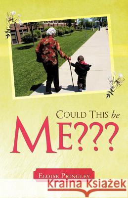 Could This Be Me Eloise Pringley 9781475932492 iUniverse.com