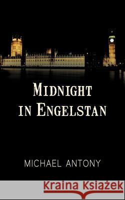 Midnight in Engelstan Michael Antony 9781475933505 iUniverse.com